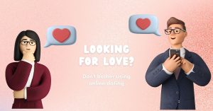 Don't bother using online dating