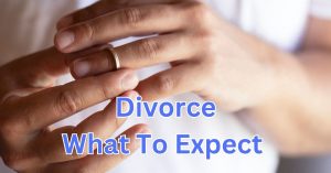 Divorce - What To Expect